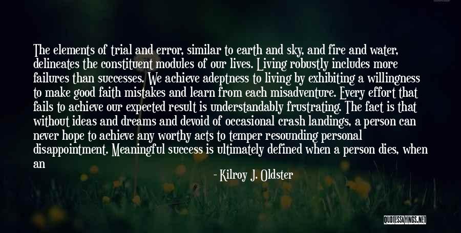 Failure And Disappointment Quotes By Kilroy J. Oldster Failure And Disappointment Quotes By Kilroy J. Oldster
