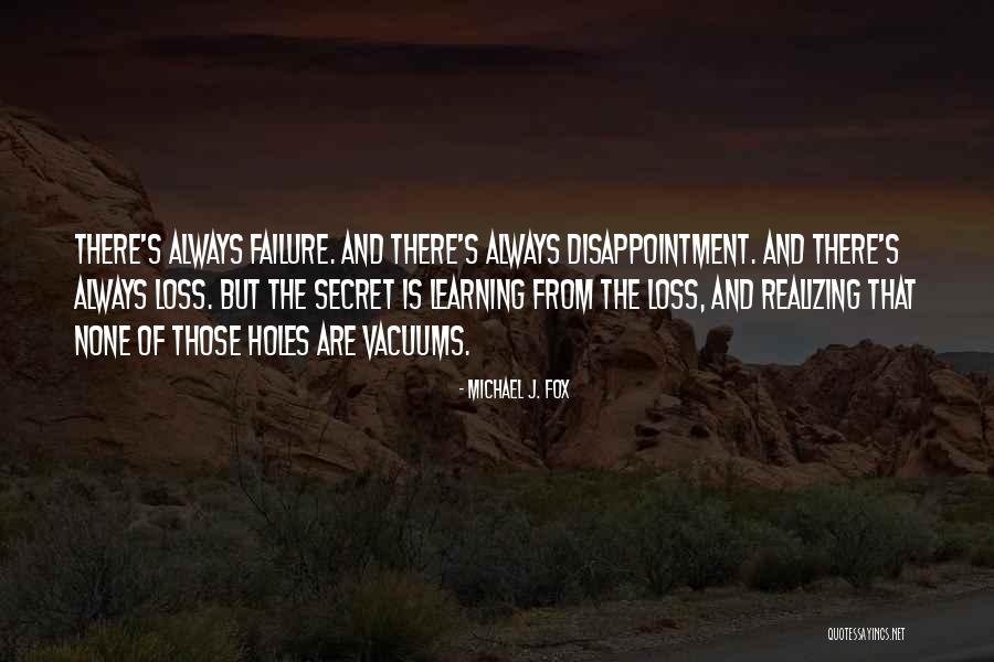 Failure And Disappointment Quotes By Michael J. Fox