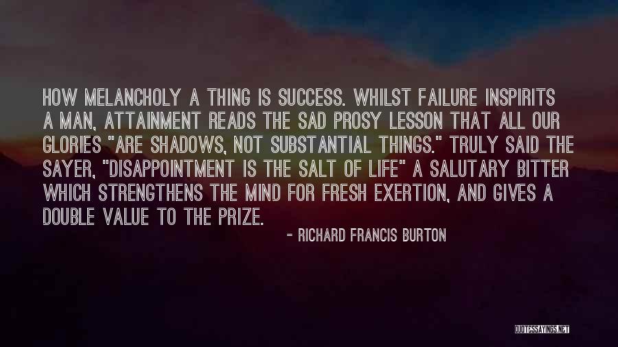 Failure And Disappointment Quotes By Richard Francis Burton Failure And Disappointment Quotes By Richard Francis Burton