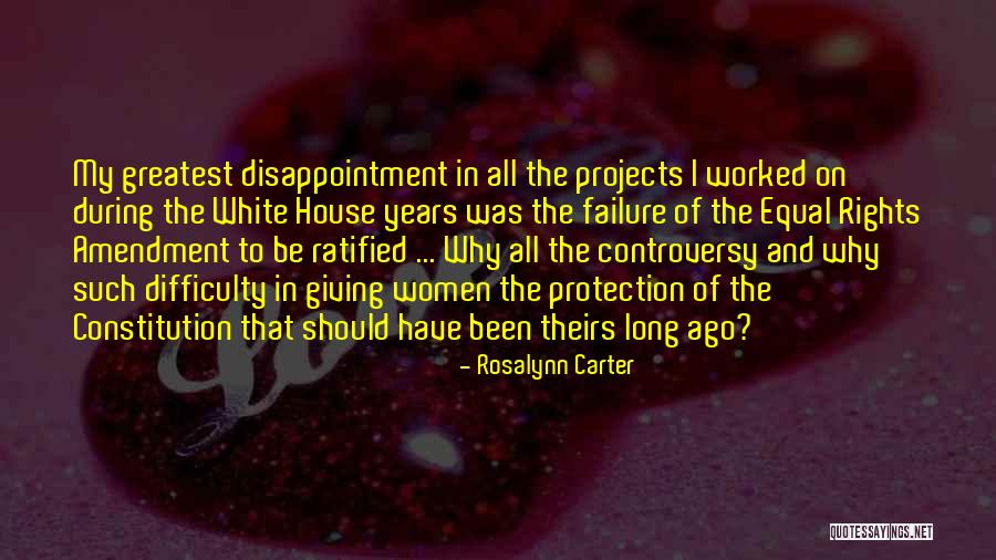 Failure And Disappointment Quotes By Rosalynn Carter Failure And Disappointment Quotes By Rosalynn Carter