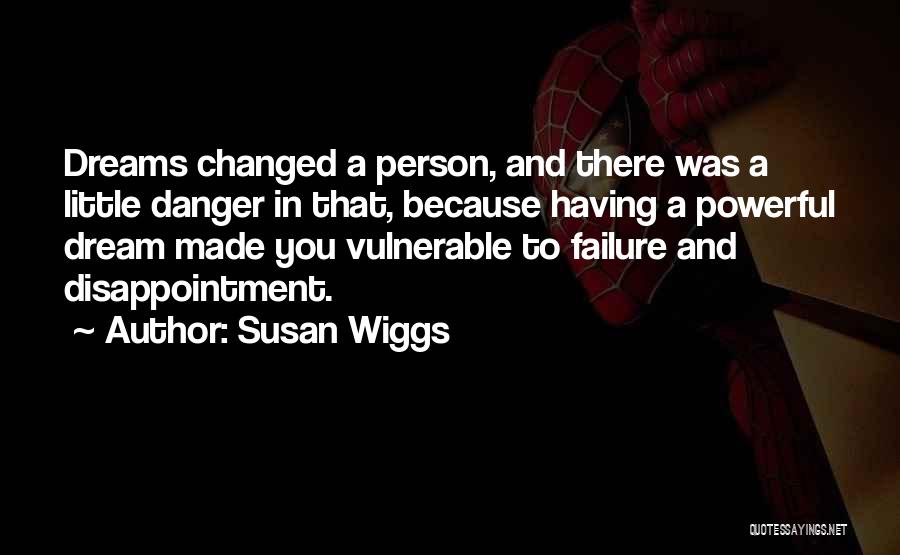 Failure And Disappointment Quotes By Susan Wiggs