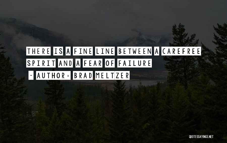 Failure And Fear Quotes By Brad Meltzer