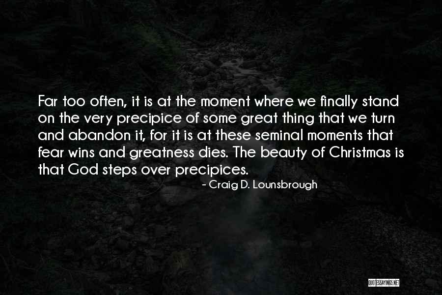 Failure And Fear Quotes By Craig D. Lounsbrough