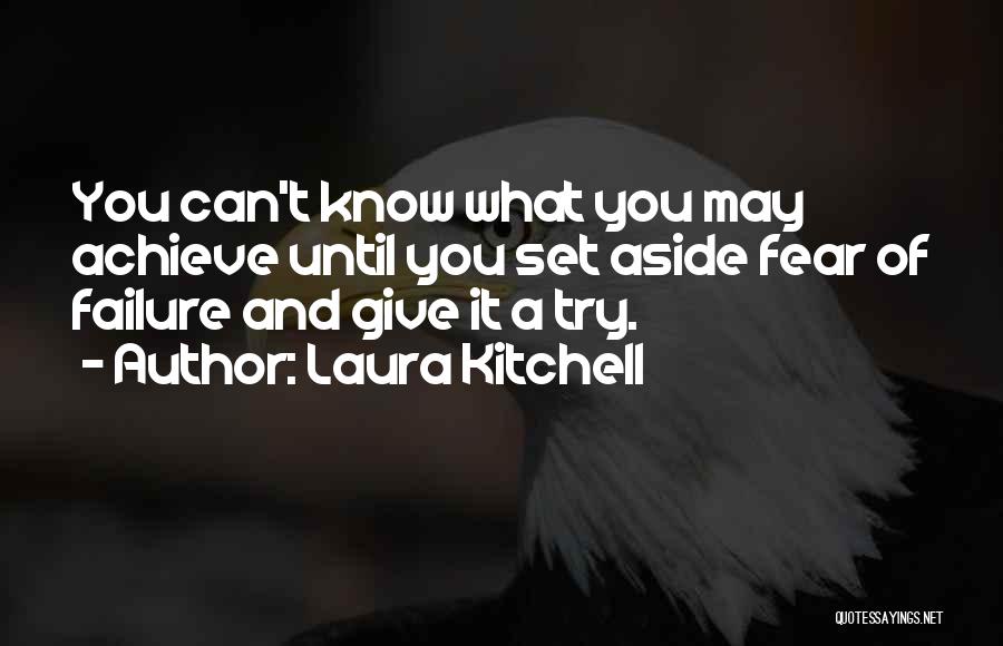 Failure And Fear Quotes By Laura Kitchell