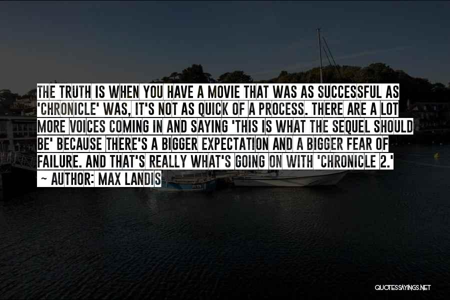 Failure And Fear Quotes By Max Landis