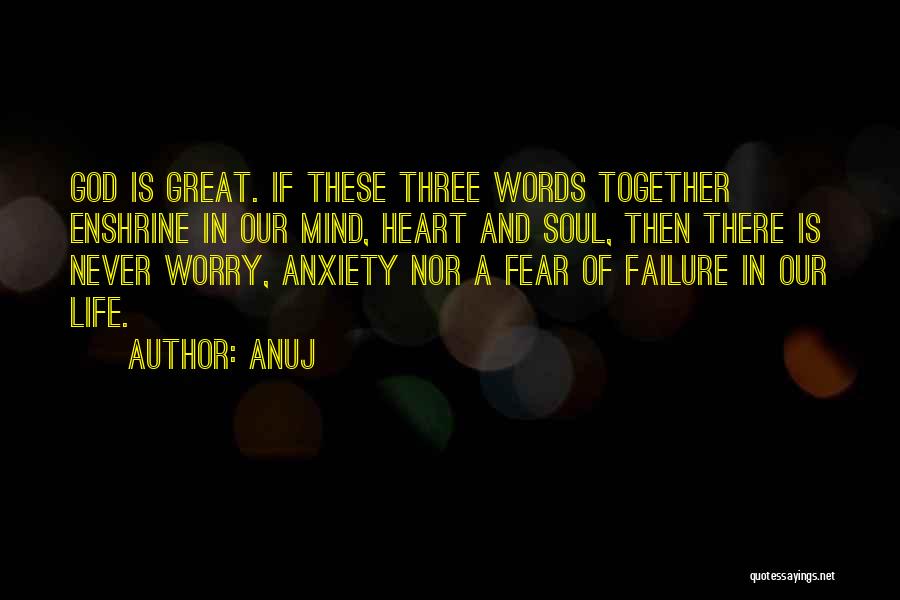 Failure And God Quotes By Anuj