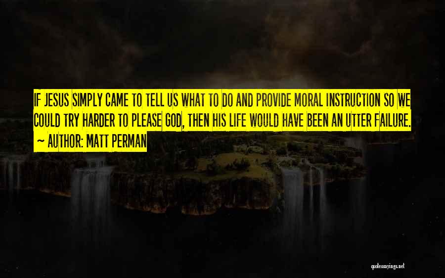 Failure And God Quotes By Matt Perman