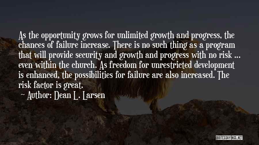 Failure And Growth Quotes By Dean L. Larsen