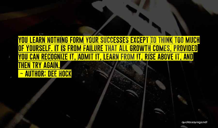 Failure And Growth Quotes By Dee Hock