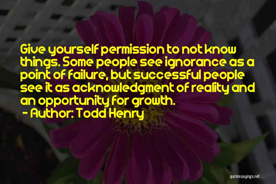 Failure And Growth Quotes By Todd Henry