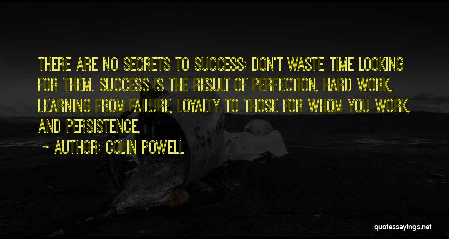 Failure And Hard Work Quotes By Colin Powell