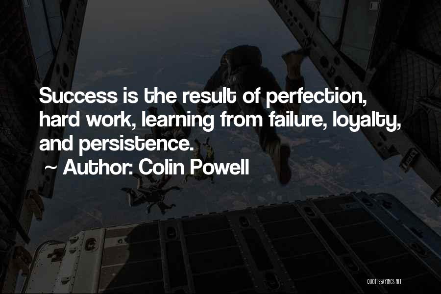 Failure And Hard Work Quotes By Colin Powell