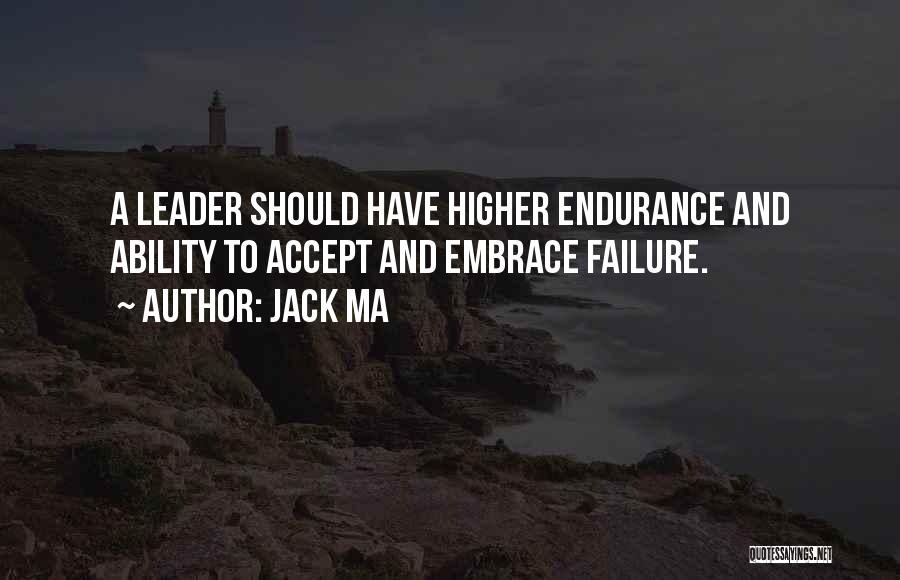 Failure And Leadership Quotes By Jack Ma