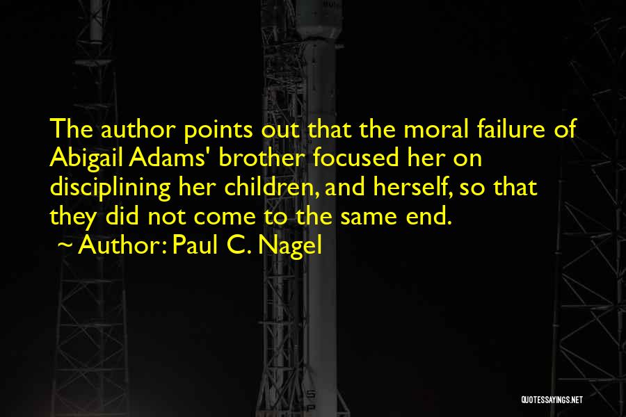 Failure And Leadership Quotes By Paul C. Nagel