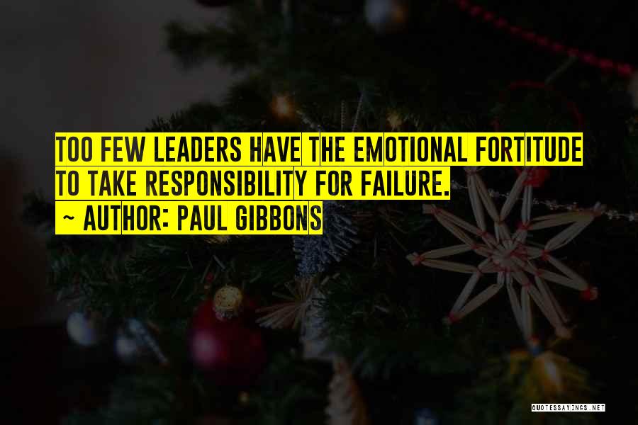 Failure And Leadership Quotes By Paul Gibbons