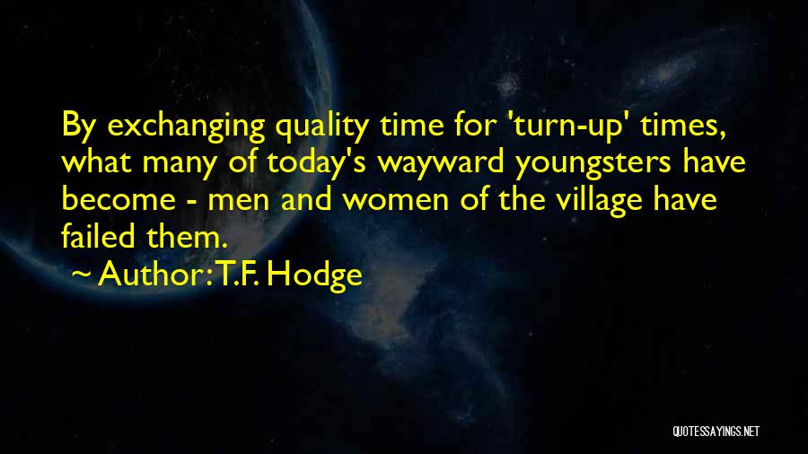 Failure And Leadership Quotes By T.F. Hodge
