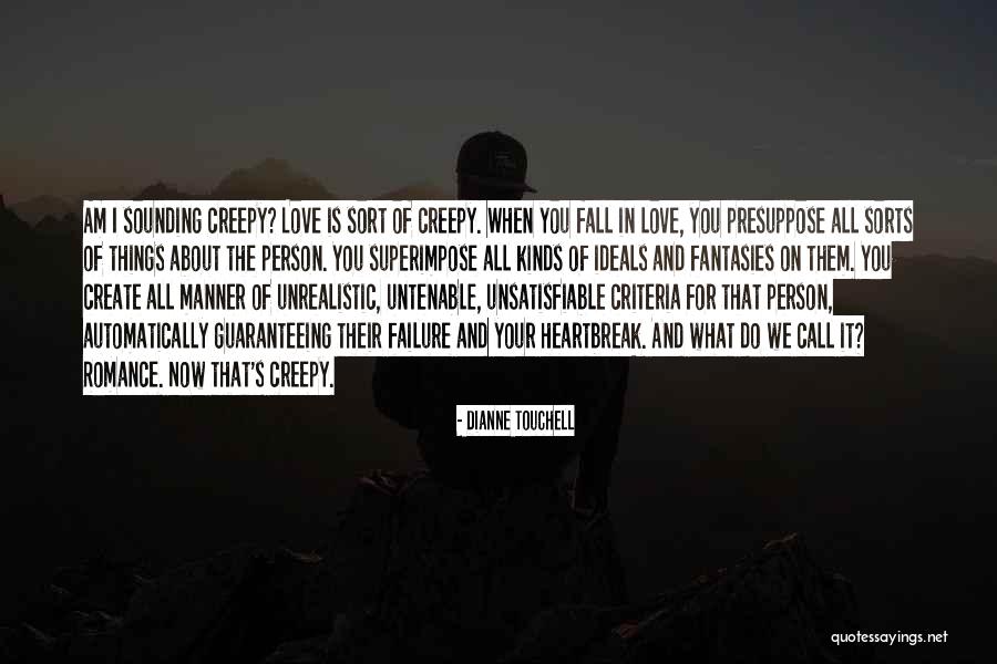 Failure And Love Quotes By Dianne Touchell Failure And Love Quotes By Dianne Touchell