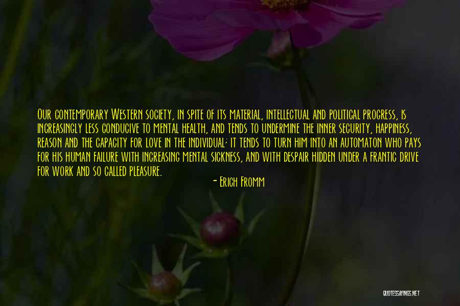 Failure And Love Quotes By Erich Fromm Failure And Love Quotes By Erich Fromm