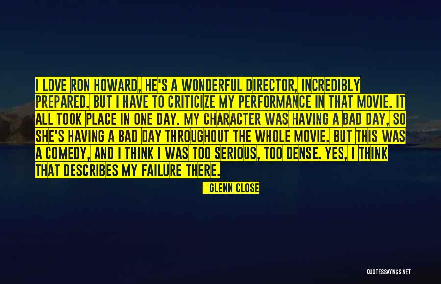 Failure And Love Quotes By Glenn Close Failure And Love Quotes By Glenn Close