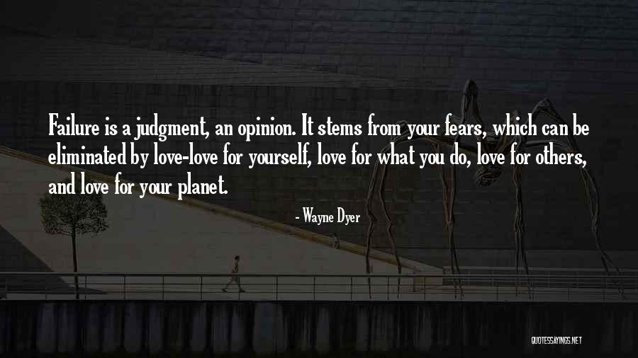 Failure And Love Quotes By Wayne Dyer Failure And Love Quotes By Wayne Dyer