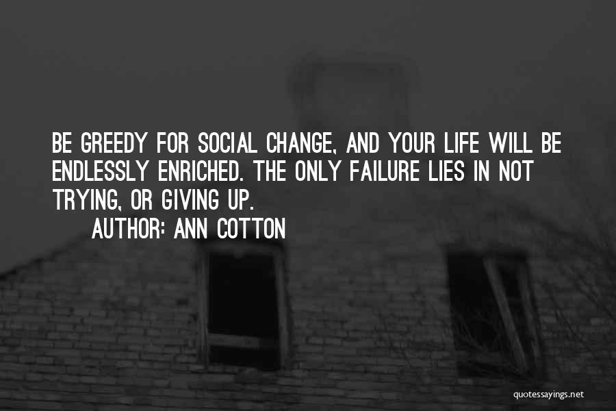 Failure And Not Giving Up Quotes By Ann Cotton