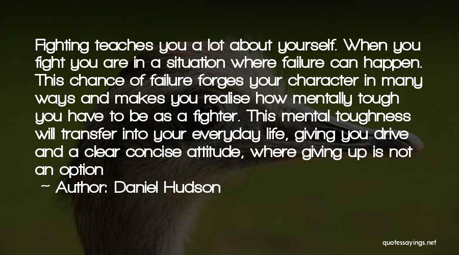 Failure And Not Giving Up Quotes By Daniel Hudson