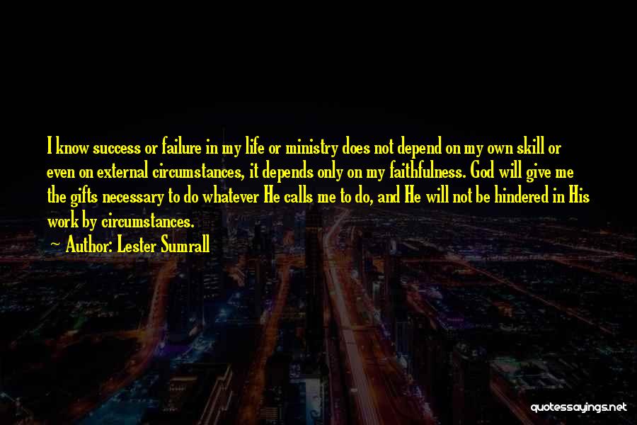 Failure And Not Giving Up Quotes By Lester Sumrall
