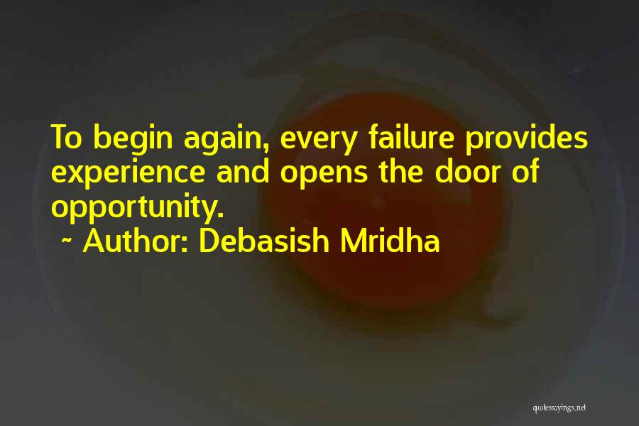 Failure And Opportunity Quotes By Debasish Mridha