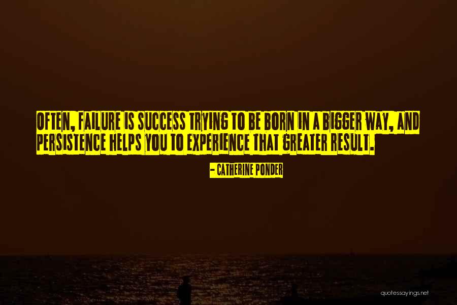 Failure And Persistence Quotes By Catherine Ponder Failure And Persistence Quotes By Catherine Ponder