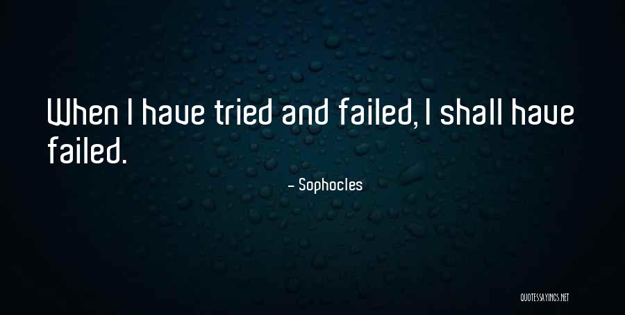 Failure And Persistence Quotes By Sophocles Failure And Persistence Quotes By Sophocles