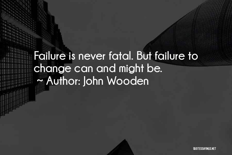 Failure And Quotes By John Wooden