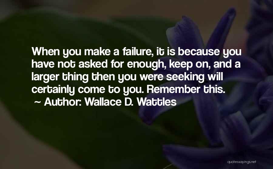 Failure And Quotes By Wallace D. Wattles