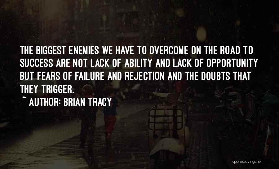 Failure And Rejection Quotes By Brian Tracy