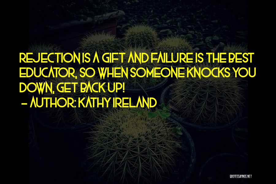Failure And Rejection Quotes By Kathy Ireland