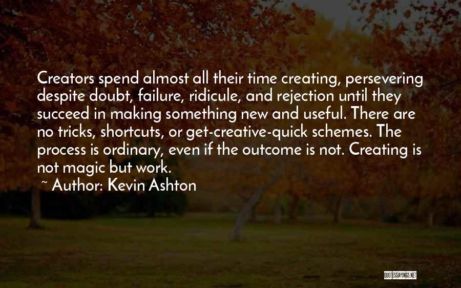 Failure And Rejection Quotes By Kevin Ashton