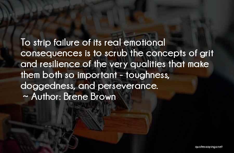 Failure And Resilience Quotes By Brene Brown