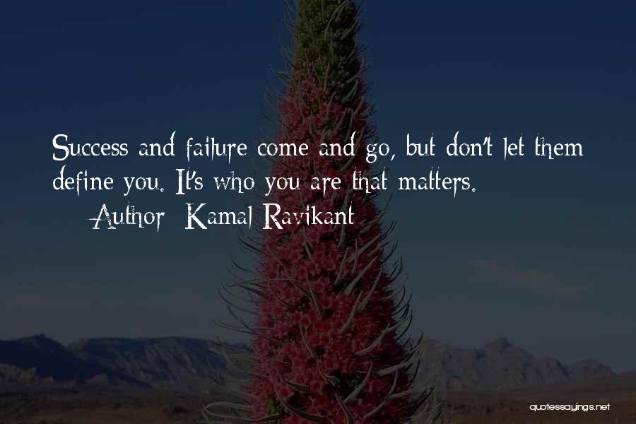 Failure And Resilience Quotes By Kamal Ravikant