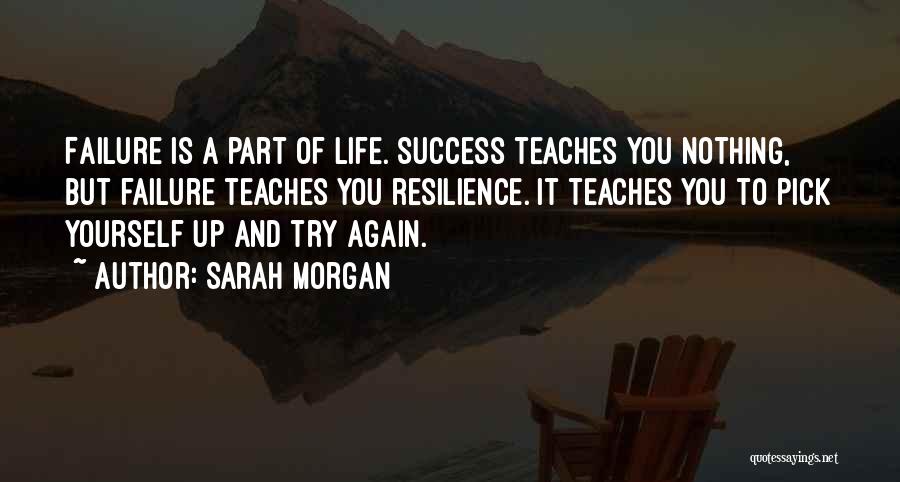 Failure And Resilience Quotes By Sarah Morgan