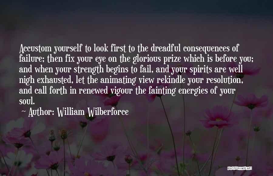 Failure And Strength Quotes By William Wilberforce