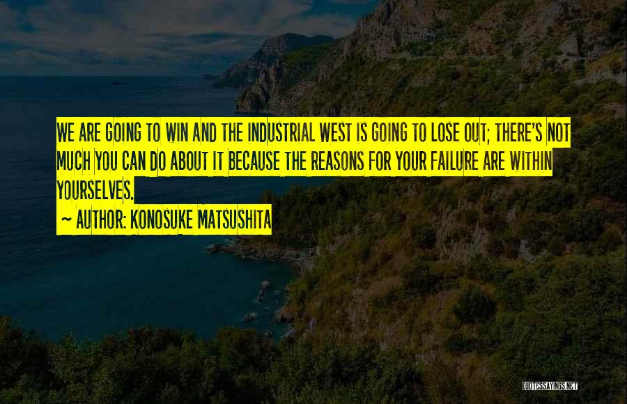 Failure And Winning Quotes By Konosuke Matsushita