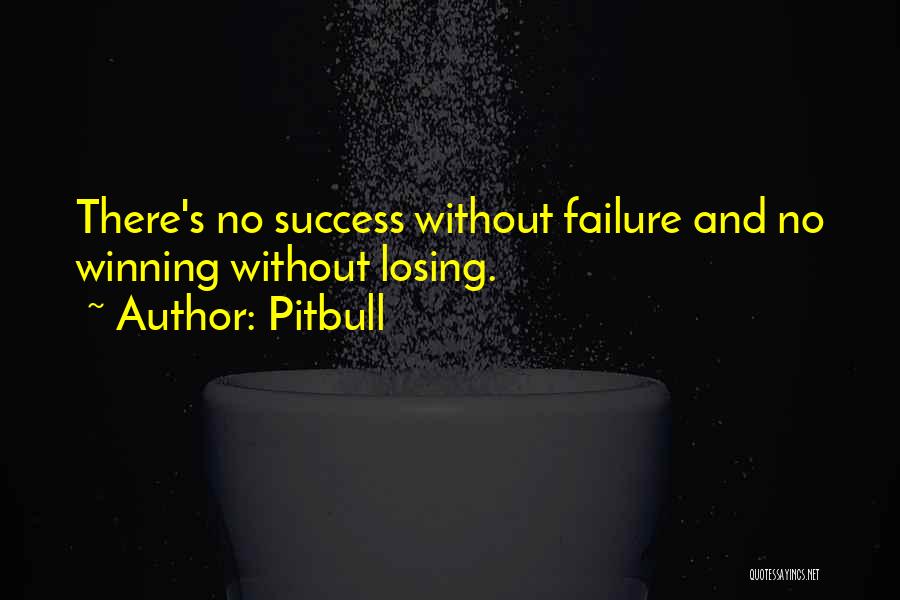 Failure And Winning Quotes By Pitbull