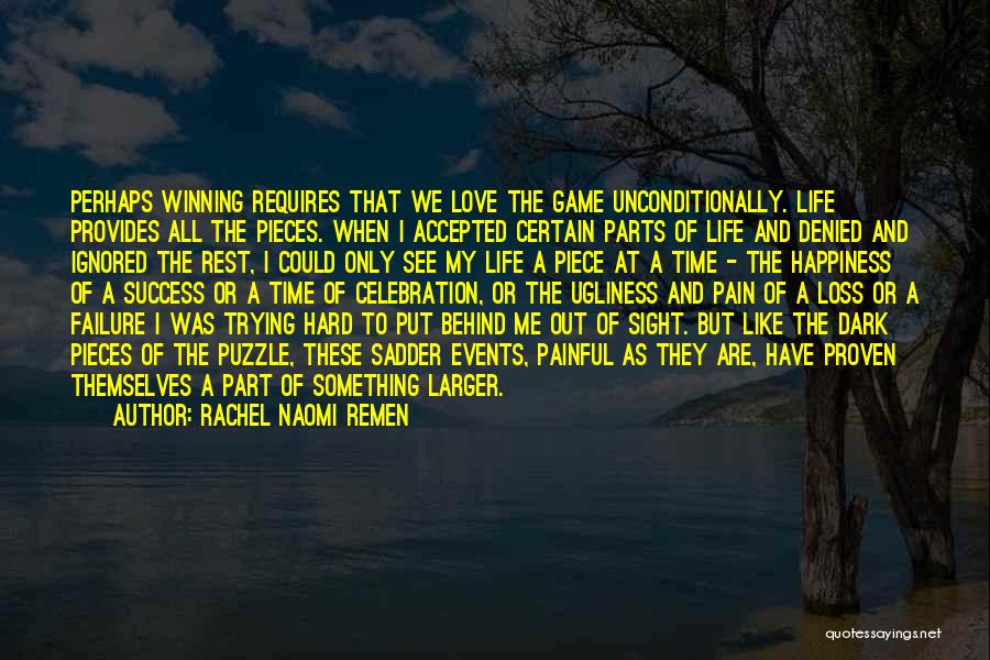 Failure And Winning Quotes By Rachel Naomi Remen