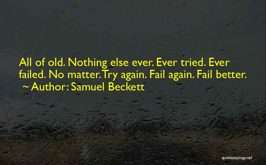 Failure Beckett Quotes By Samuel Beckett