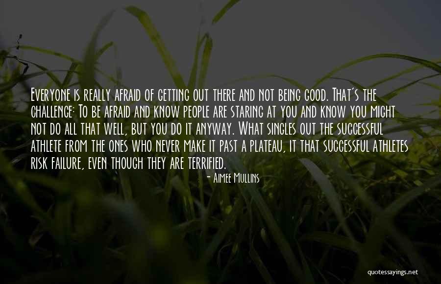 Failure Being Good Quotes By Aimee Mullins Failure Being Good Quotes By Aimee Mullins