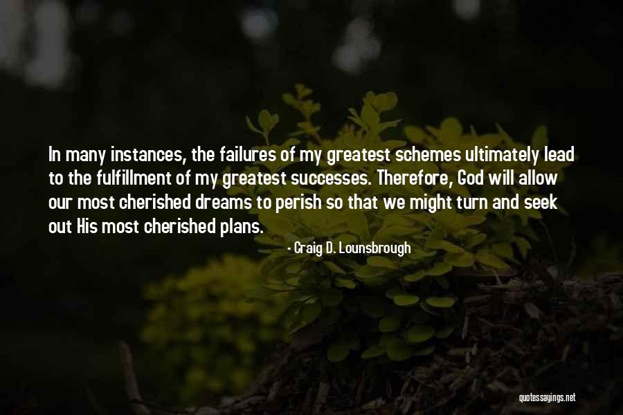 Failure Christian Quotes By Craig D. Lounsbrough Failure Christian Quotes By Craig D. Lounsbrough