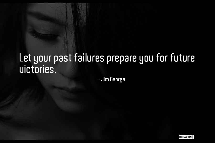 Failure Christian Quotes By Jim George Failure Christian Quotes By Jim George