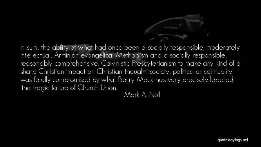 Failure Christian Quotes By Mark A. Noll Failure Christian Quotes By Mark A. Noll