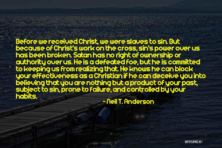 Failure Christian Quotes By Neil T. Anderson Failure Christian Quotes By Neil T. Anderson