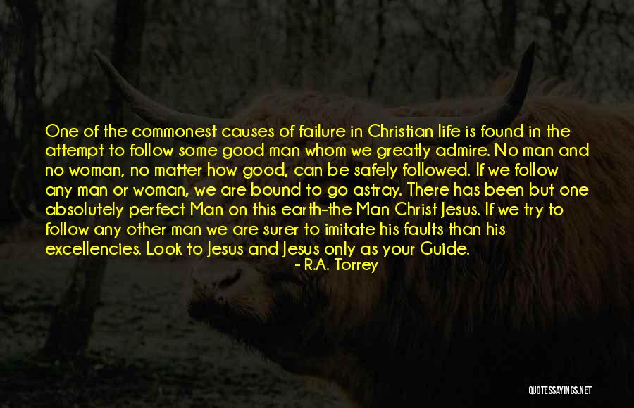 Failure Christian Quotes By R.A. Torrey Failure Christian Quotes By R.A. Torrey