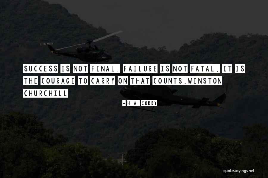 Failure Churchill Quotes By H.A. Corby Failure Churchill Quotes By H.A. Corby
